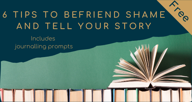 Dark green background with text that says "6 tips to befriend shame and tell your story with journalling prompts". below is a photo of books lined up with an open book on top.